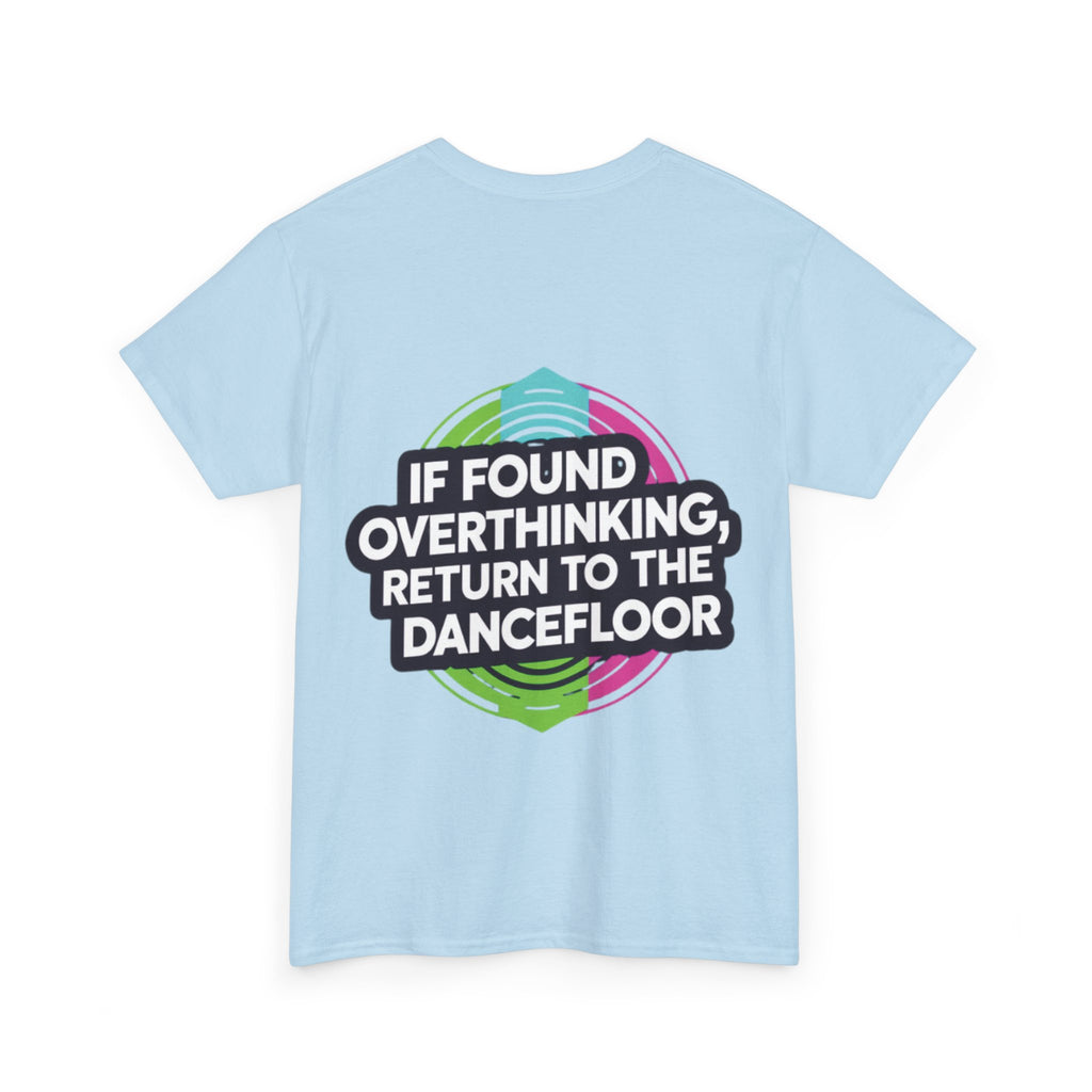 If Found OverthinkingTee