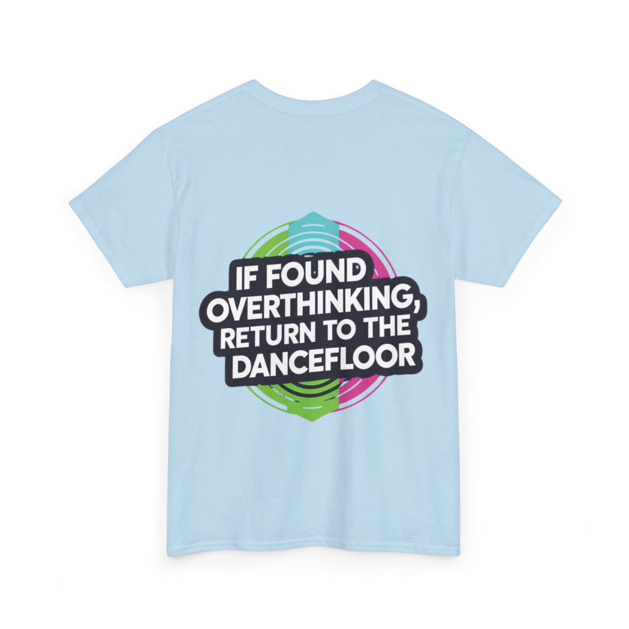 If Found OverthinkingTee