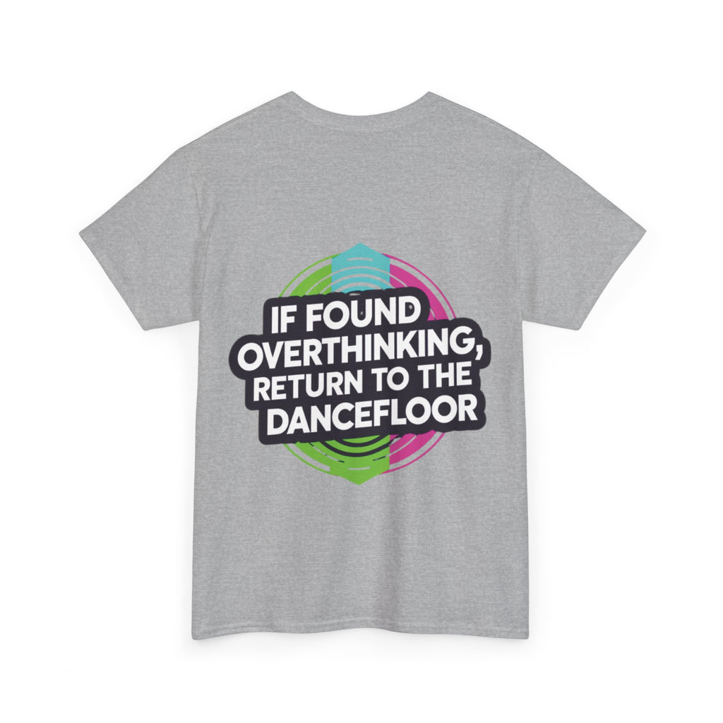 If Found OverthinkingTee