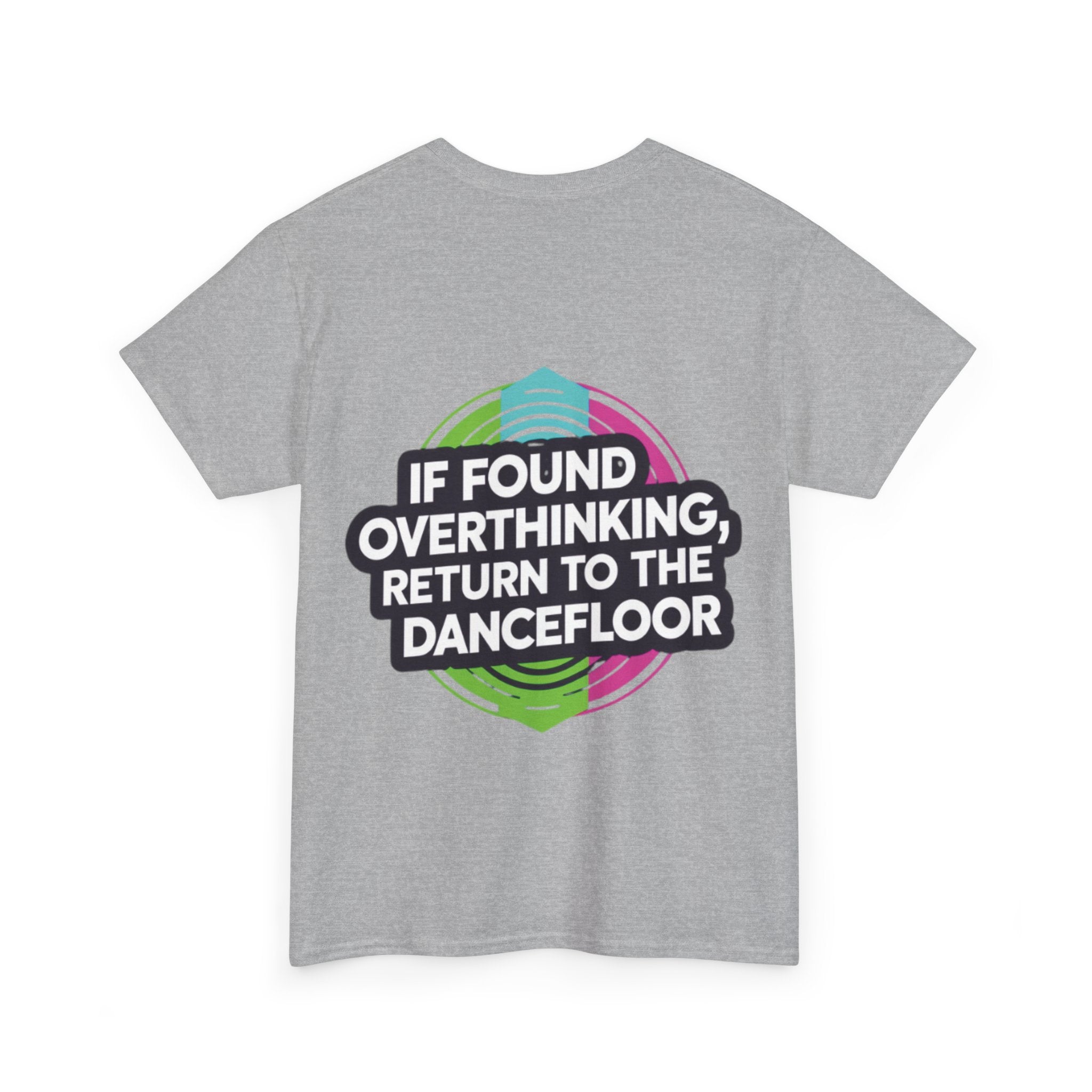 If Found OverthinkingTee