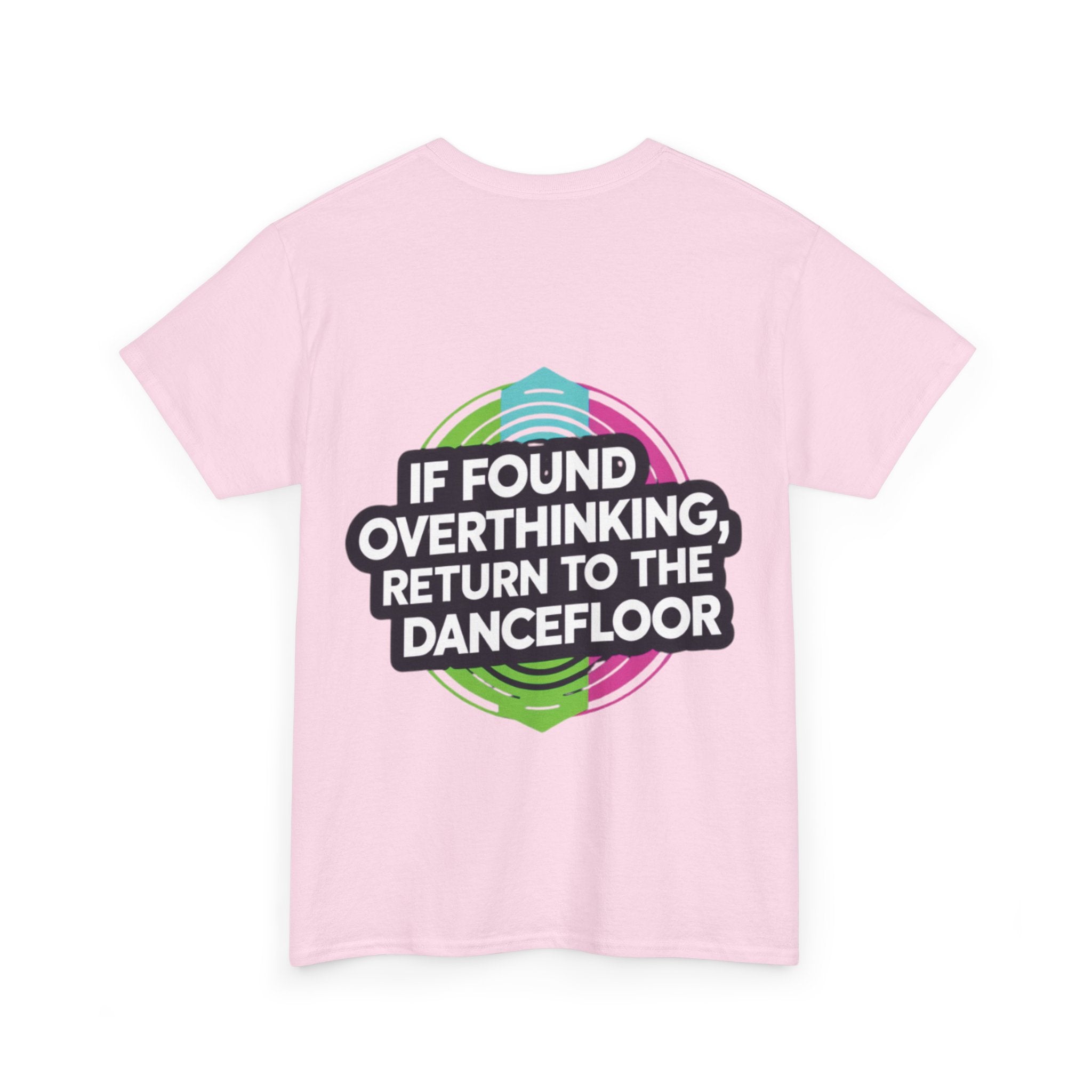 If Found OverthinkingTee