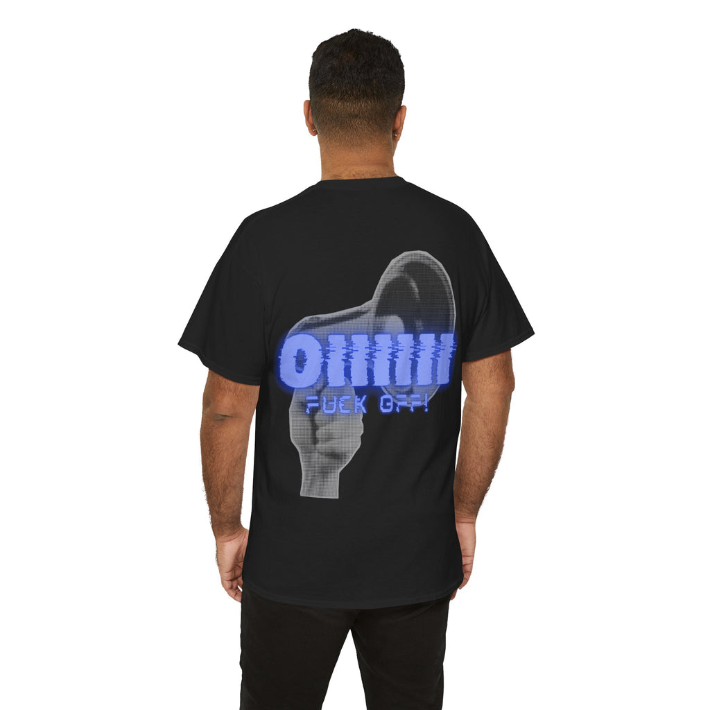 Unisex Tee - Oiiiiiiiiii FUCK OFF Rave Shoutout