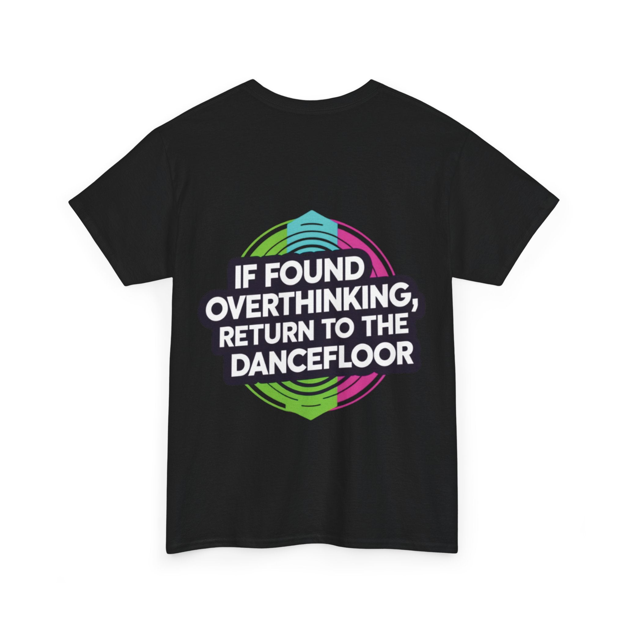 If Found OverthinkingTee