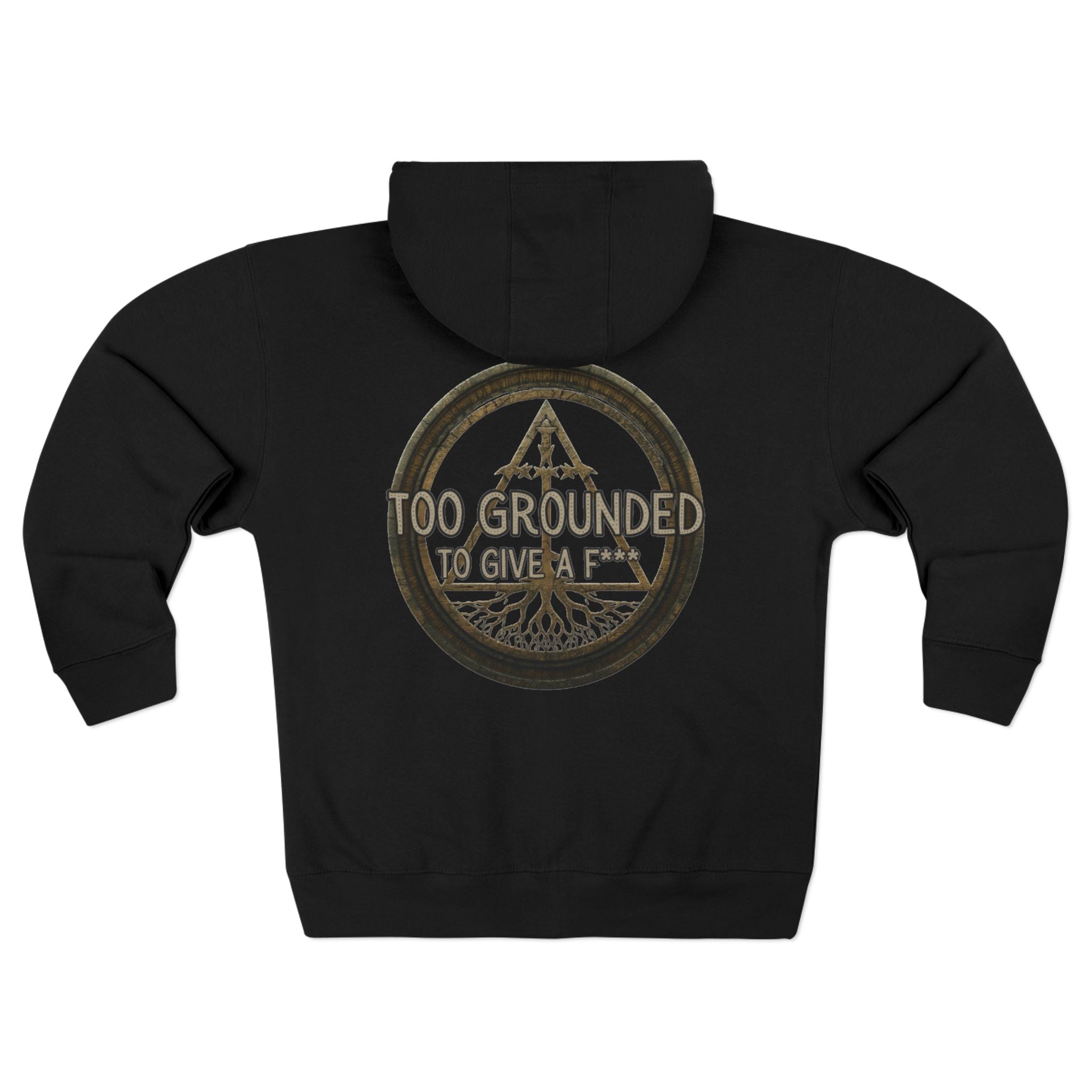 Too Grounded to Give a F*** Hoodie