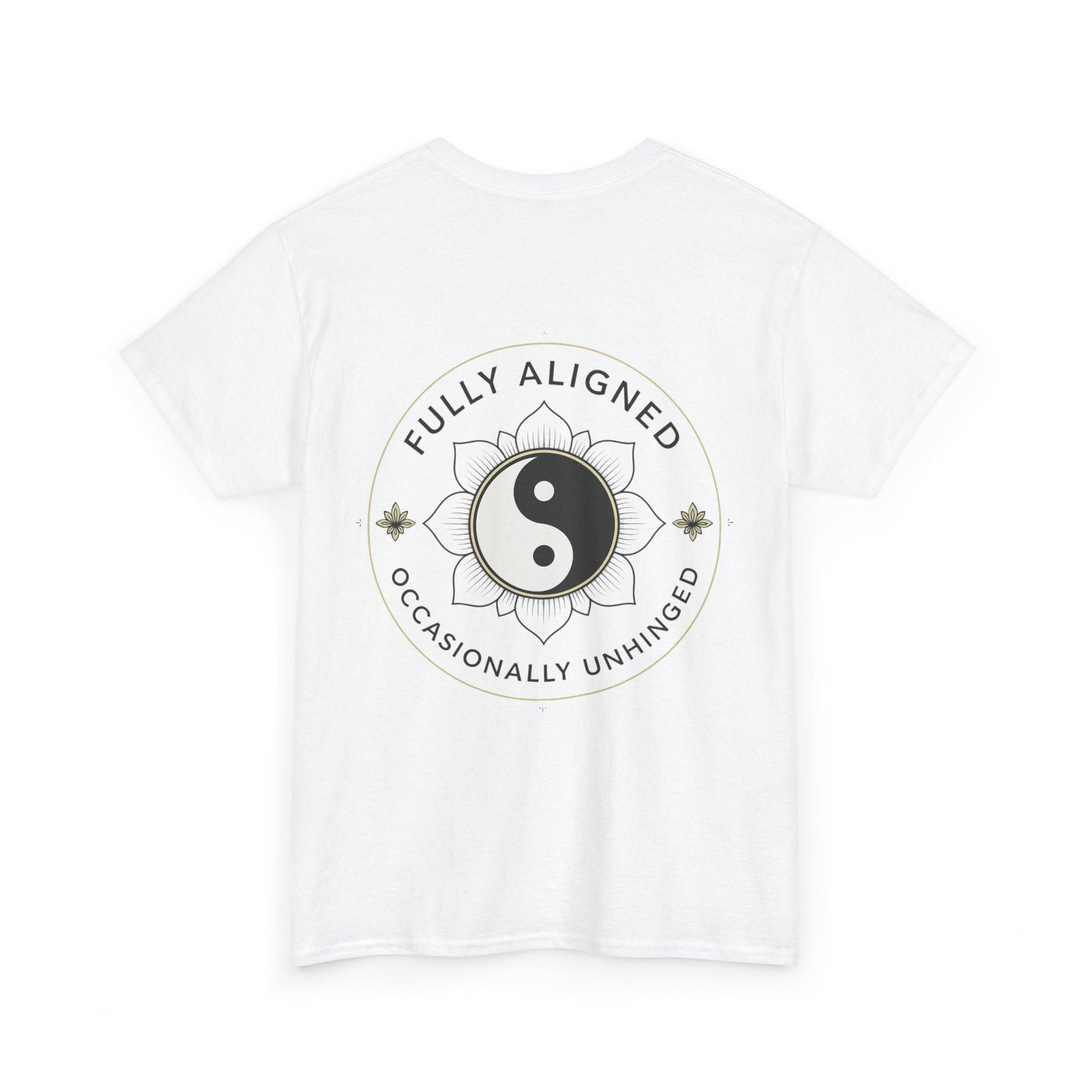 Fully Aligned, Occasionally Unhinged Unisex Tee