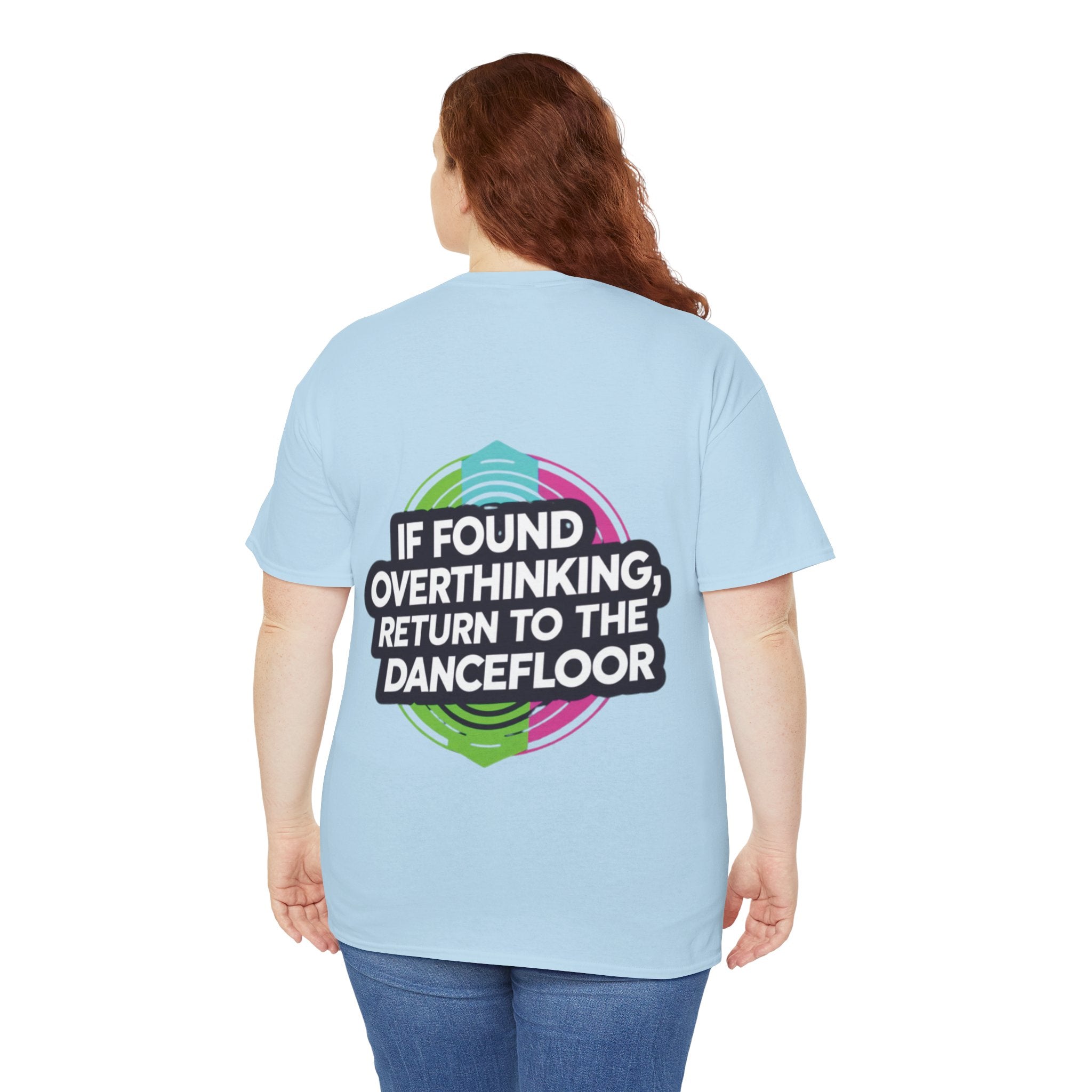 If Found OverthinkingTee