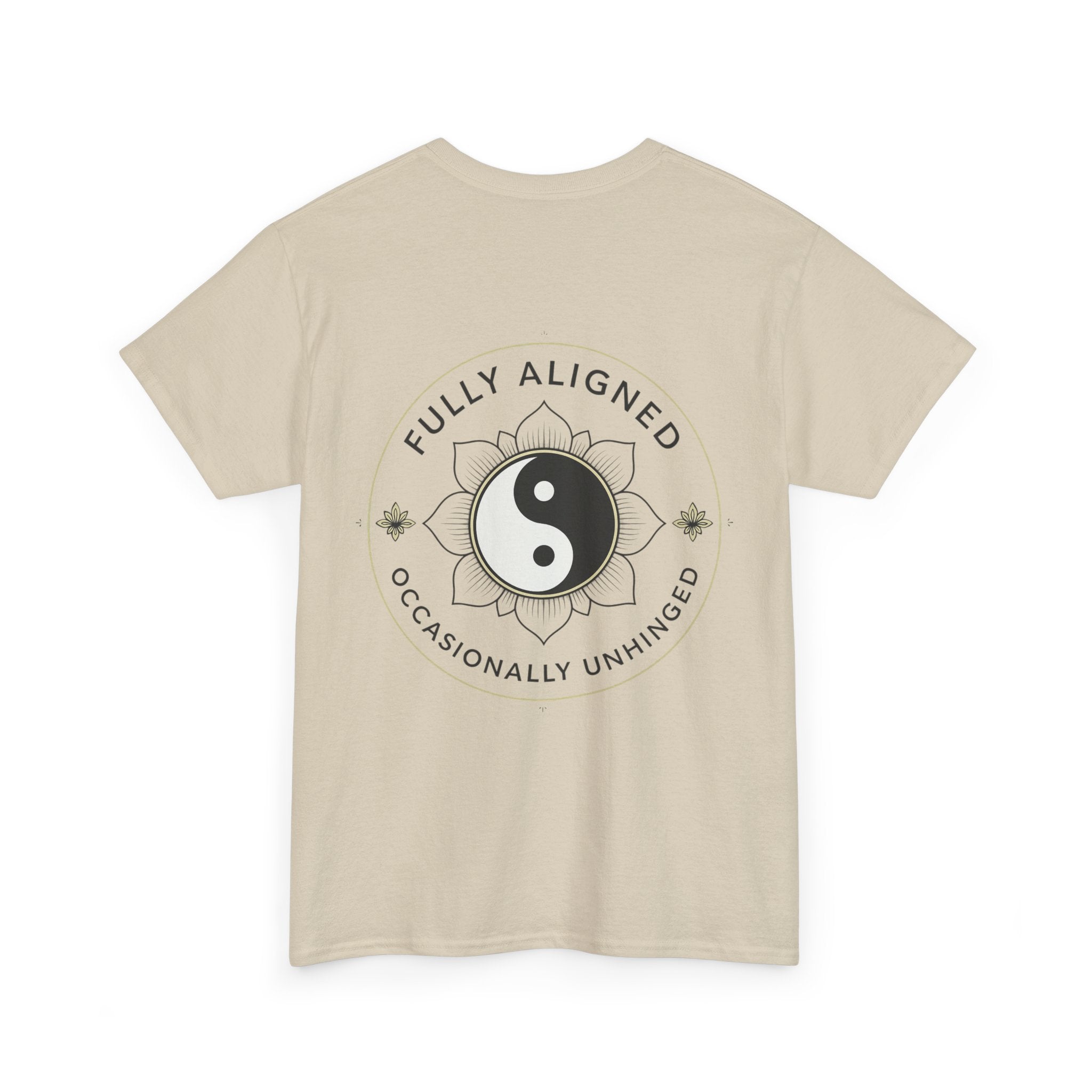 Fully Aligned, Occasionally Unhinged Unisex Tee