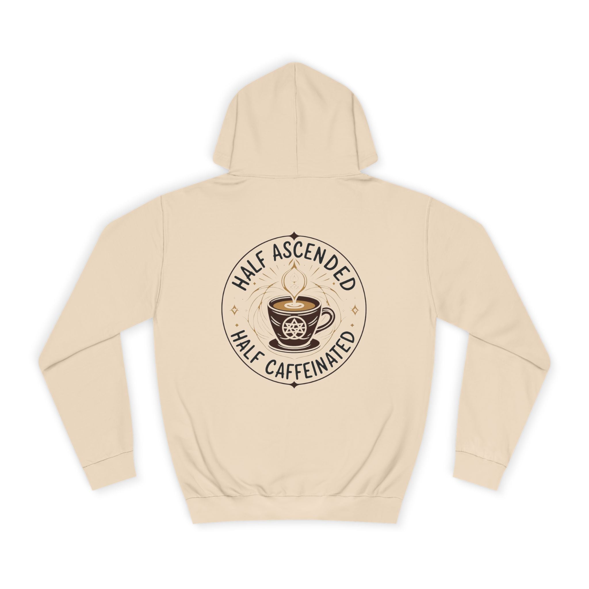 Spiritual Half Ascended Half Caffeinated Hoodie